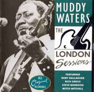 Muddy Waters - The London Sessions (CD, Album, RE)