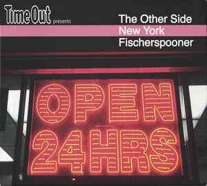 Fischerspooner - Time Out Presents The Other Side: New York (Hybrid, DualDisc, Comp, Mixed)