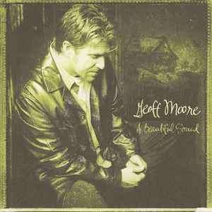 Geoff Moore - A Beautiful Sound (CD, Album)