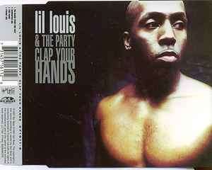 Lil' Louis & The Party - Clap Your Hands (CD, Single)
