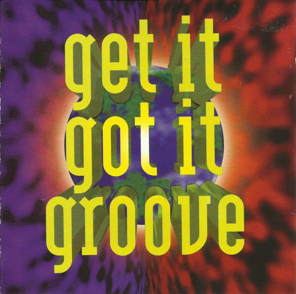 Various - Get It, Got It, Groove (CD, Comp)