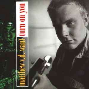 Matthew van der Want - Turn On You (CD, Album)
