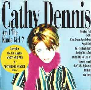 Cathy Dennis - Am I The Kinda Girl ? (CD, Album)