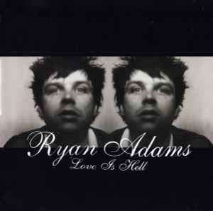 Ryan Adams - Love Is Hell (CD, Album)