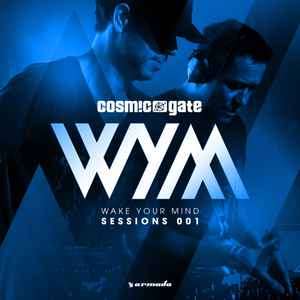 Cosmic Gate - Wake Your Mind Sessions 001 (2xCD, Mixed)