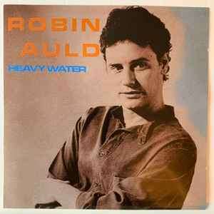 Robin Auld - Heavy Water (CD, Album)
