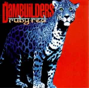 The Dambuilders - Ruby Red (CD, Album)