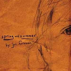 Jon Foreman - Spring And Summer (CD, EP + CD, EP + Comp)