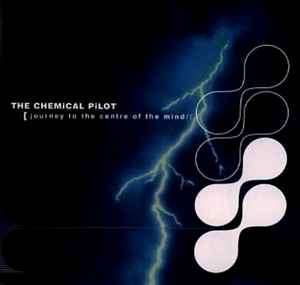 The Chemical Pilot - Journey To The Centre Of The Mind (CD, Album)