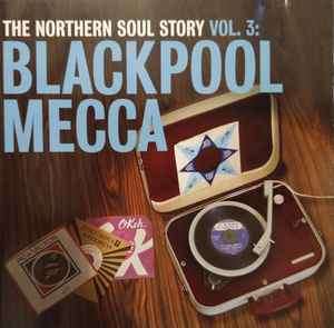 Various - The Northern Soul Story Vol. 3: Blackpool Mecca (CD, Comp)