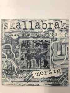 Skallabrak - Vuurwarm Afrikaans Morsig (CD, Album)
