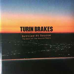 Turin Brakes - Bottled At Source / The Best Of The Source Years (CD, Comp)