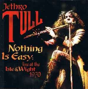 Jethro Tull - Nothing Is Easy: Live At The Isle Of Wight 1970 (CD, Album)
