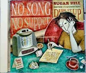 Various - No Song, No Supper: Sugar Hill Singer-Songwriters Dish It Up (HDCD, Comp)