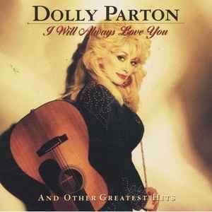 Dolly Parton - I Will Always Love You And Other Greatest Hits (HDCD, Comp)