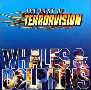 Terrorvision - Whales & Dolphins (The Best Of Terrorvision) (CD, Comp)