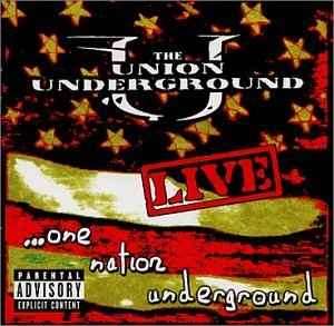 The Union Underground - Live...One Nation Underground (CD, EP, Exp)