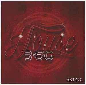 Skizo (11) - House 360 (CD, Album)