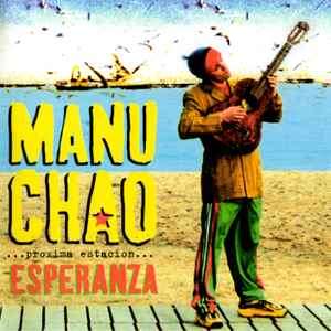 Manu Chao - ...Prxima Estacin... Esperanza (CD, Album)