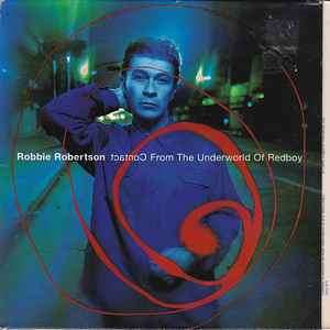 Robbie Robertson - Contact From The Underworld Of Redboy (CD, Album, Gat)