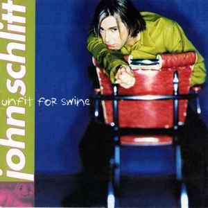 John Schlitt - Unfit For Swine (CD, Album)
