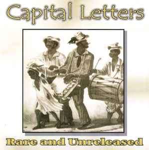Capital Letters - Rare And Unreleased (CD, Album)