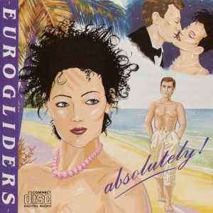 Eurogliders - Absolutely! (CD, Album, RE)
