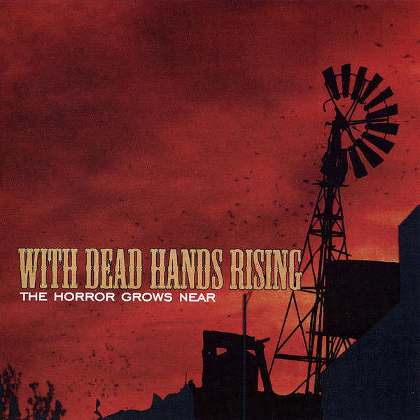 With Dead Hands Rising - The Horror Grows Near (CD, EP)