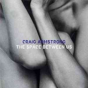 Craig Armstrong - The Space Between Us (CD, Album)