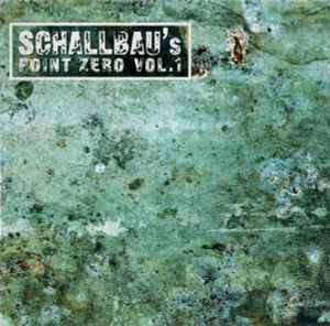 Schallbau - Schallbau's Point Zero Vol. 1 (CD, Album)