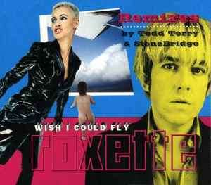 Roxette - Wish I Could Fly - Remixes (CD, Maxi)