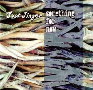 Just Jinger - Something For Now (CD, EP)