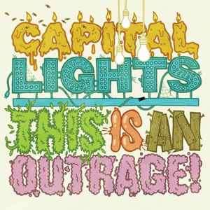 Capital Lights - This Is An Outrage! (CD, Album)