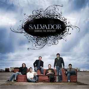 Salvador (5) - Dismiss The Mystery (CD, Album)