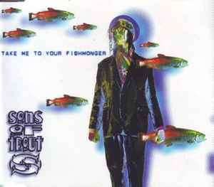 Sons Of Trout - Take Me To Your Fishmonger (CD)
