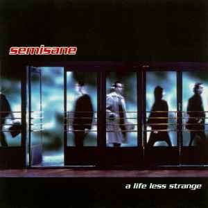Semisane - A Life Less Strange (CD, Album, RE)
