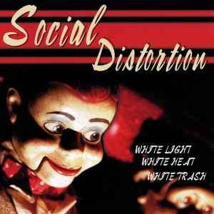 Social Distortion - White Light, White Heat, White Trash (CD, Album)