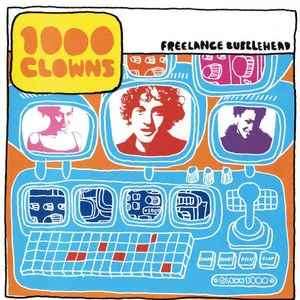1000 Clowns - Freelance Bubblehead (CD, Album)