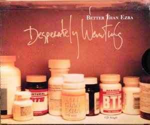 Better Than Ezra - Desperately Wanting  (CD, Single)