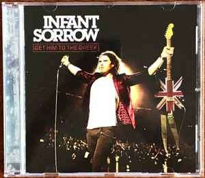 Infant Sorrow - Get Him To The Greek (CD, Album)