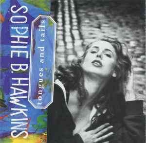 Sophie B. Hawkins - Tongues And Tails (CD, Album, RE)