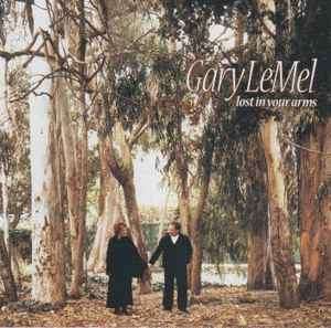 Gary LeMel - Lost In Your Arms (HDCD, Album, Promo)
