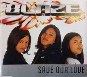 Blaze (111) - Save Our Love (CD, Maxi)
