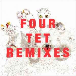 Four Tet - Remixes (2xCD, Comp)