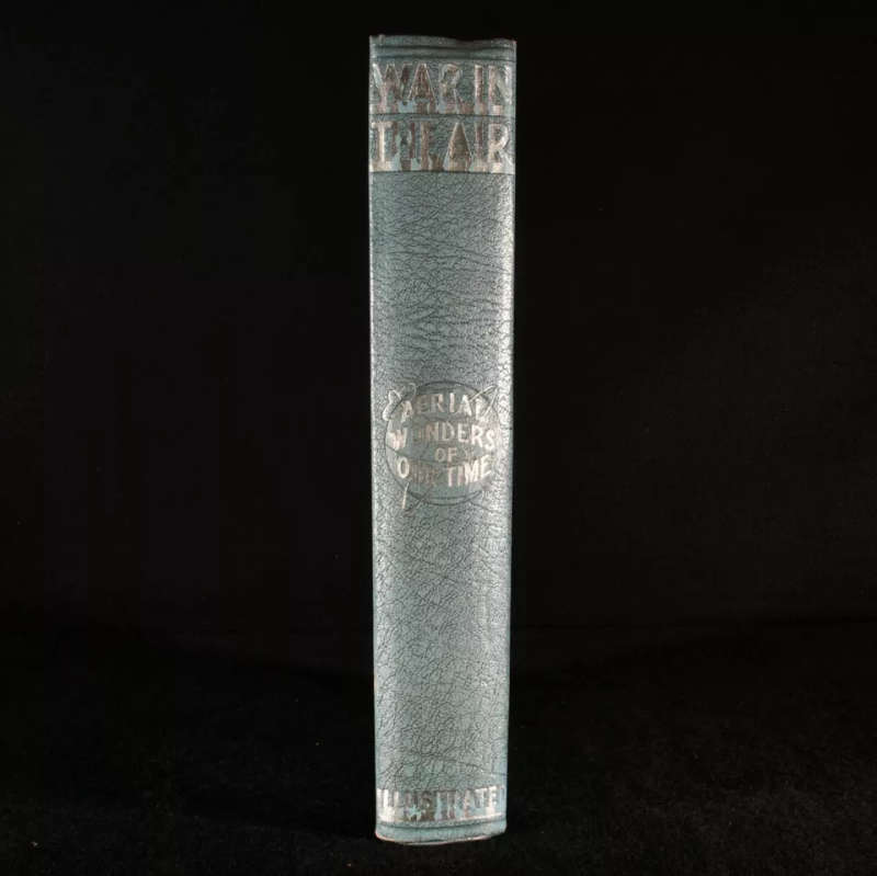 War in the Air: Aerial Wonders of Our Time by Sir John Hammerton (1935)