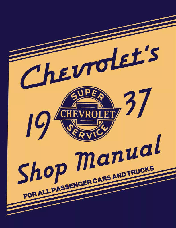 1937 Chevrolet Car / Chevrolet Truck Shop Manual (reprint)