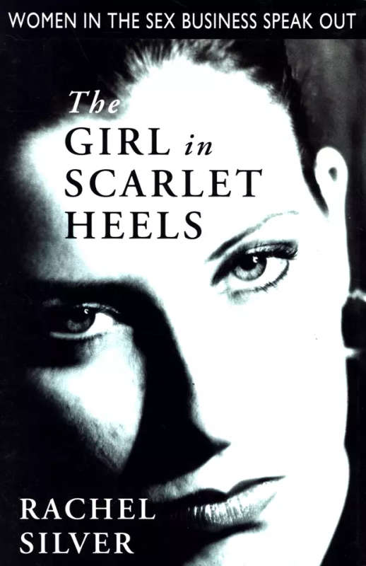 The Girl in Scarlet Heels: Women in the Sex Trade Speak Out