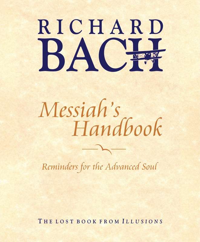 Messiah`s Handbook: Reminders for the Advanced Soul