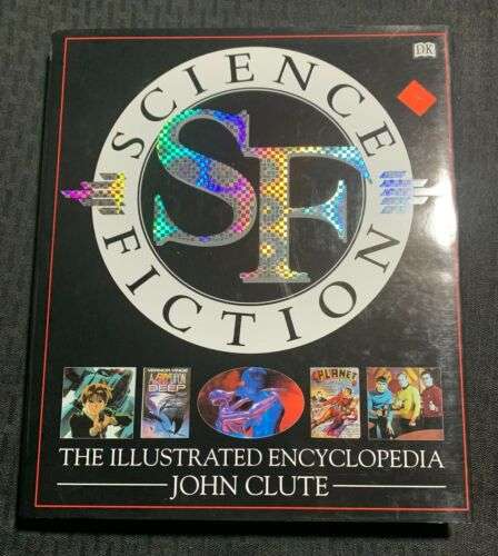 SF: Science Fiction. The Illustrated Encyclopedia