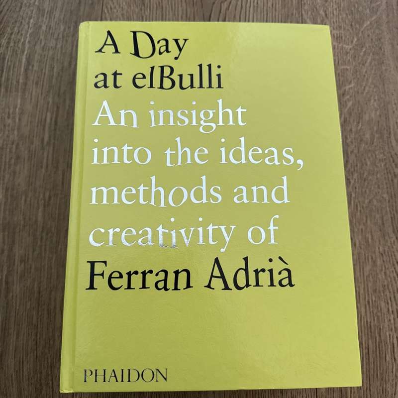 A Day at elBulli: An insight into the ideas, methods and creativity of Ferran Adrià